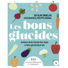 Les Bons Glucides - Dr Alan Barclay