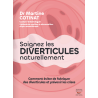 Soignez les diverticules naturellement -